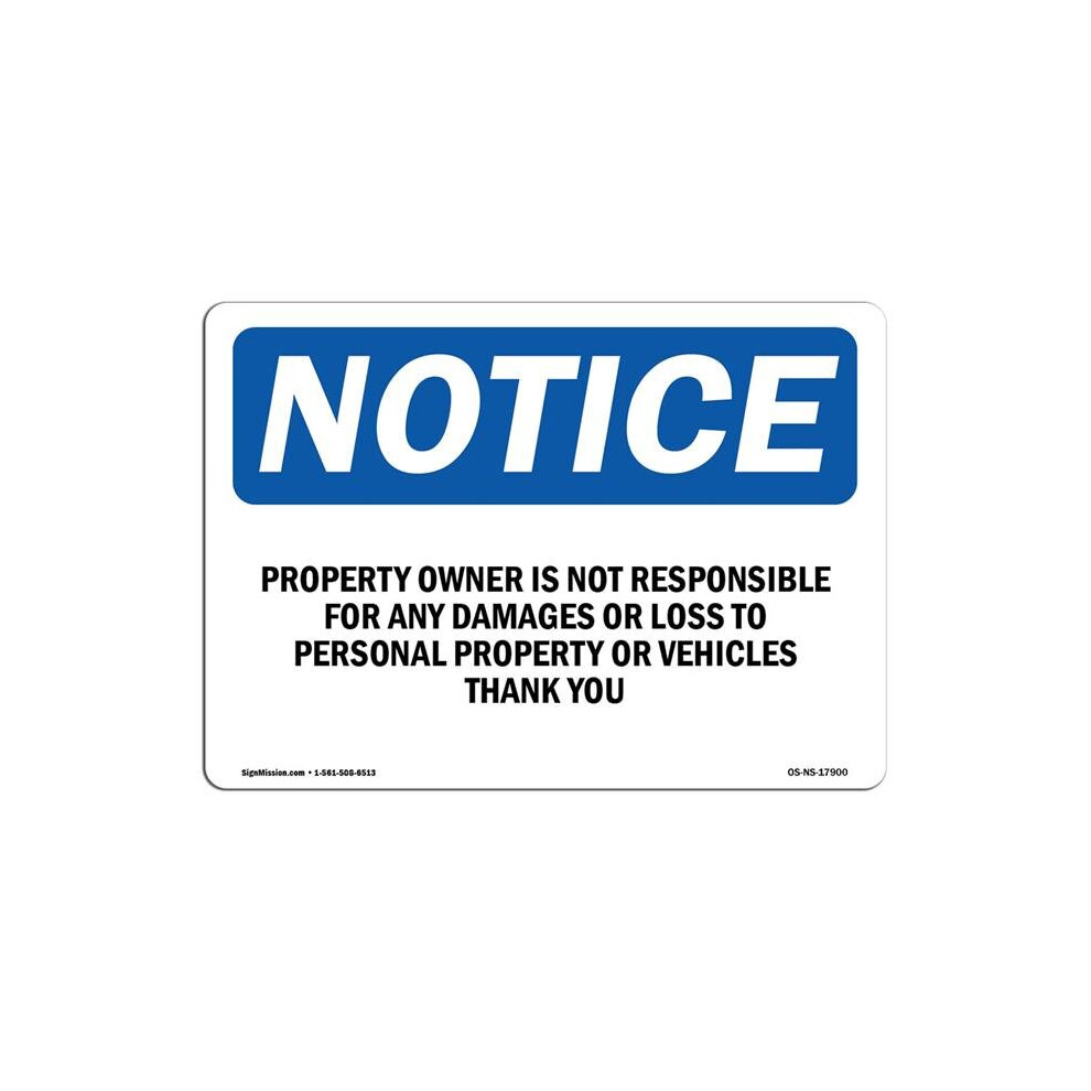 SignMission OS-NS-D-1014-L-17900 OSHA Notice Sign - Property Owner Is Not Responsible for Any-image-OPC-PB5MR67-NEW