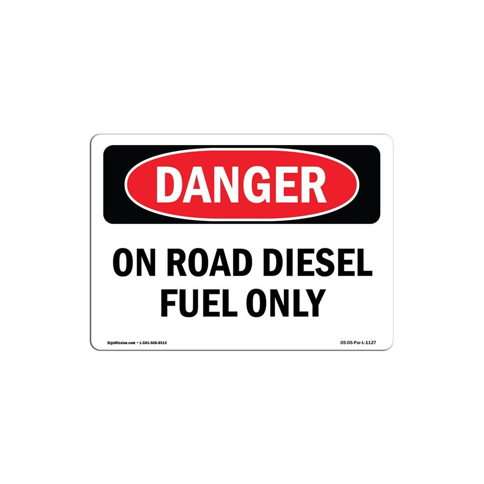 SignMission OS-DS-D-1218-L-1127 OSHA Danger Sign - On Road Diesel Fuel Only-image-OPC-PB5NFQB-NEW