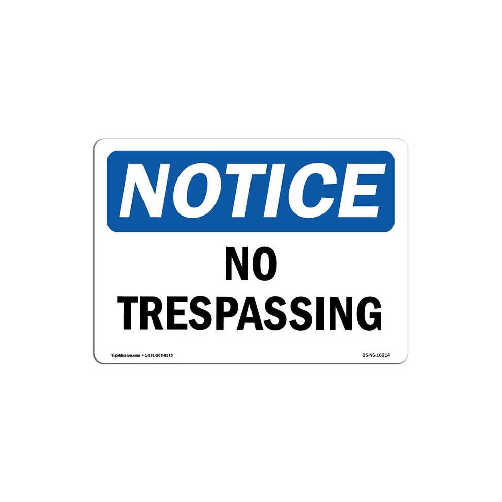 SignMission OS-NS-D-1014-L-16214 OSHA Notice Sign - No Trespassing-image-OPC-PB5NZ7F-NEW