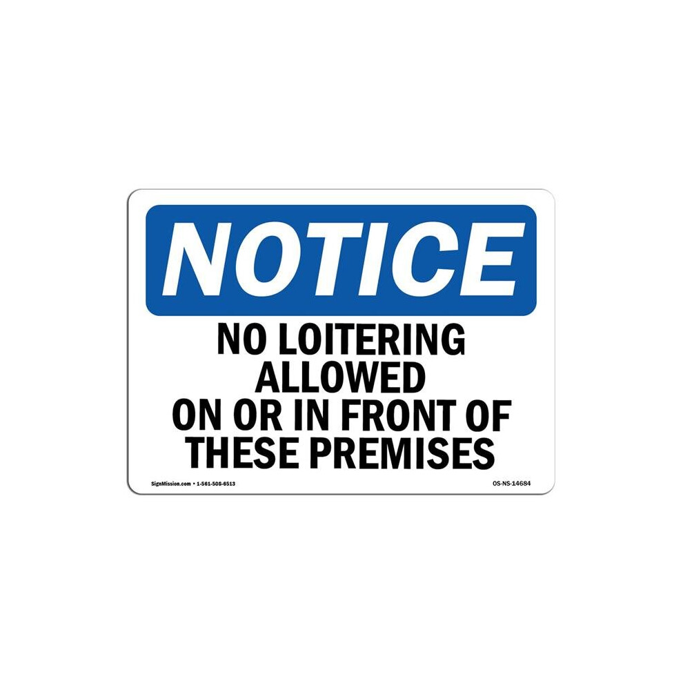SignMission OS-NS-D-1218-L-14684 OSHA Notice Sign - No Loitering Allowed On or in Front of These-image-OPC-PB5S8JT-NEW