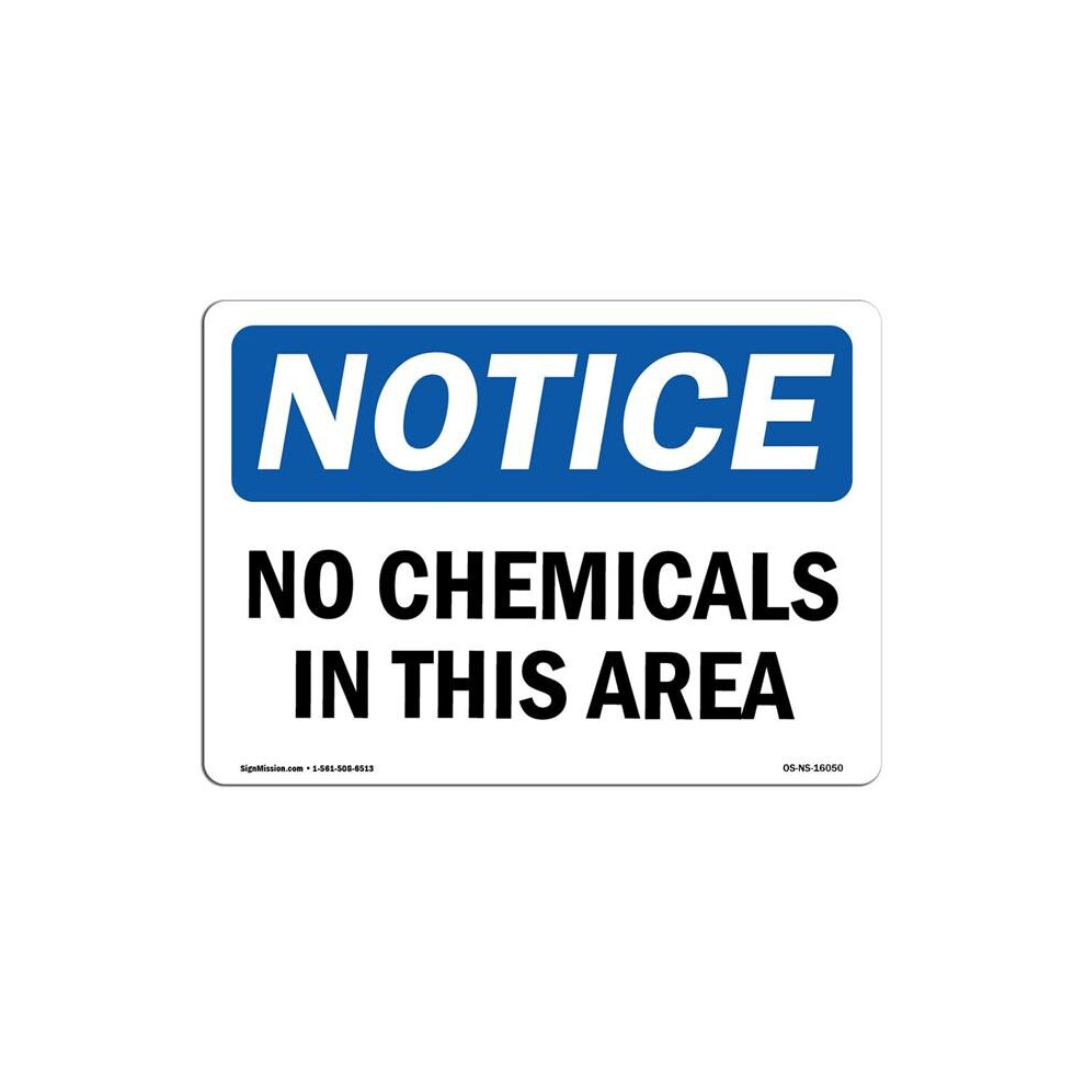 SignMission OS-NS-P-710-L-16050 OSHA Notice Sign - No Chemicals in This Area