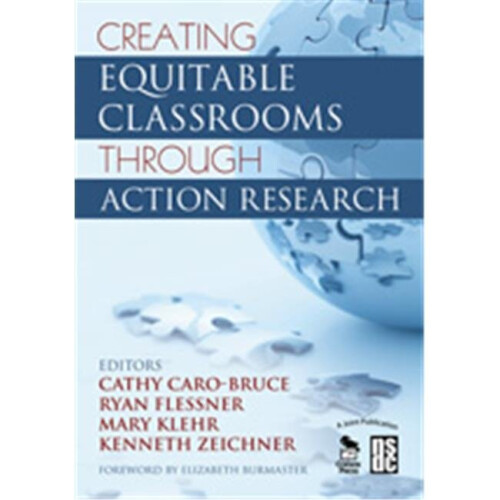 Creating Equitable Classrooms Through Action Research, Paperback