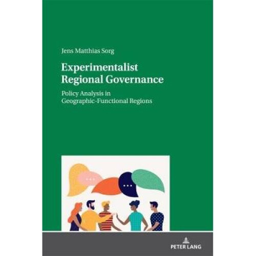 Experimentalist Regional Governance Policy Analysis in GeographicFunctional Regions