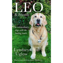 Leo & Friends: The Dogs with a Healing Touch - Uglow, Lyndsey - Hardback -05/08/2021