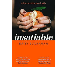 Insatiable: 'A frank, funny account of 21st-century lu - Buchanan, Daisy - Paperback / sof -10/02/2022