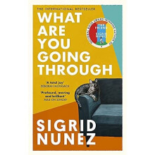 What Are You Going Through: 'A total joy - and laugh-ou - Nunez, Sigrid - Paperback / sof -07/09/2021