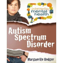 Autism Spectrum Disorder (Understanding Mental Health) - Marguerite Rodger(Au - Paperback -2013-12-01