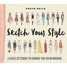 Sketch Your Style: A Guided Sketchbook for Drawing Your - Robyn Neild (Author) - Paperback -13 Sept. 2
