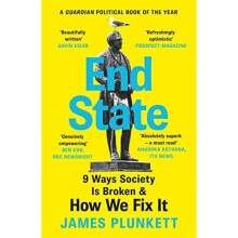 End State: 9 Ways Society is Broken - and how we can fi - Plunkett, James - Paperback / sof -13/09/2022