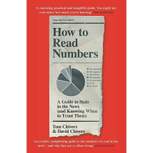 How to Read Numbers: A Guide to Statistics in the News - Chivers, Tom - Paperback / sof -