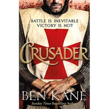 Crusader: The second thrilling instalment in the Lionh - Kane, Ben - Paperback / sof -03/02/2022