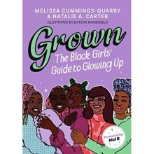 Grown: The Black Girls' Guide to Glowing Up - Cummings-Quarry, Mel - Paperback / sof -30/09/2021