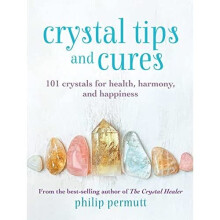Crystal Tips and Cures: 101 Crystals for Health, Harmon - Permutt, Philip - Hardback -11/01/2022