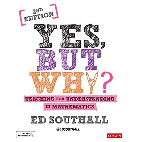 Yes, but why? Teaching for understanding in mathematic - Southall, Ed - Paperback / sof -06/05/2021