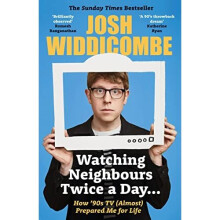 Watching Neighbours Twice a Day...: How '90s TV (Almos - Widdicombe, Josh - Paperback / sof -21/07/2022