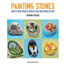 Painting Stones: How to Turn Rocks & Pebbles into Mini  - Kaiser, Marion - Paperback / sof -30/06/2022