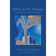 Ethics in Art Therapy - Lisa R. Furman - Paperback -2013-08-28
