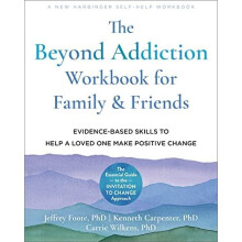 The Beyond Addiction Workbook for Family and Friends: E - Wilkens, Carrie - Paperback / sof -01/08/2022
