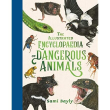 The Illustrated Encyclopaedia of Dangerous Animals - Bayly, Sami - Hardback -23/06/2022