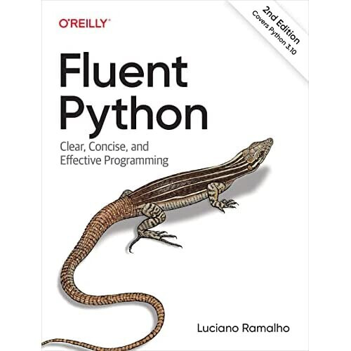 Fluent Python: Clear, Concise, and Effective Programmin - Ramalho, Luciano - Paperback / sof -13/04/2022