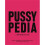 Pussypedia 1