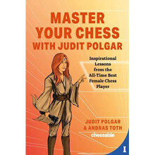 Masrer Your Chess with Judit Polgar: Inspirational Less - Polgar, Judit - Hardback -31/05/2022
