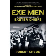 Exe Men: The Extraordinary Rise of the Exeter Chiefs - Kitson, Rob - Paperback / sof -04/11/2021