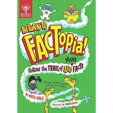 Return to FACTopia!: Follow the Trail of 400 More Fact - Hale, Kate - Hardback -02/03/2022