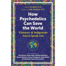 How Psychedelics Can Help Save the World