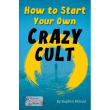 How to Start Your Own Crazy Cult Neutron Stars