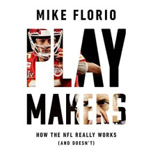 Playmakers: How the NFL Really Works (And Doesn't) - Florio, Mike - Hardback -12/04/2022