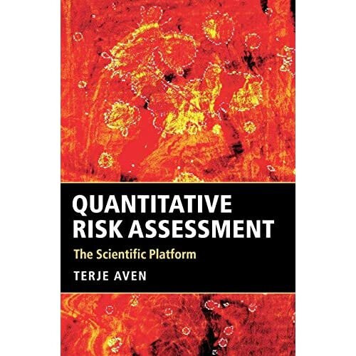 Quantitative Risk Assessment: The Scientific Platform - Aven, T. , Aven, Ter - HardBack -2011-03-03