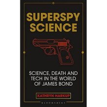Superspy Science: Science, Death and Tech in the World - Harkup, Kathryn - Hardback -