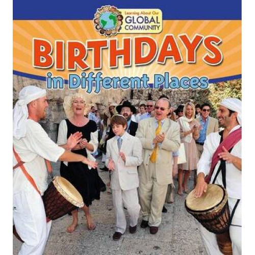 Birthdays in Different Places Learning About Our Global Commmunity
