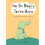 I'm So Happy You're Here - Climo, Liz - Hardback - 1