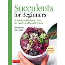 Succulents for Beginners: A Year-Round Growing Guide f - Matsuyama, Misa - Paperback / sof -01/12/2021