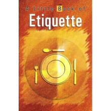 ETIQUETTE:A LITTLE BOOK OF - Benedikt Huber (Auth - Paperback -2004-01-01