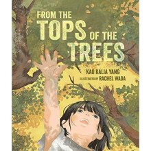 From the Tops of the Trees - Yang, Kao Kalia - Hardback -03/11/2021