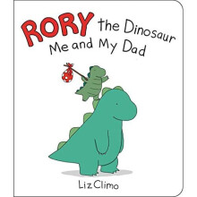 Rory the Dinosaur: Me and My Dad - Climo, Liz - Hardback -
