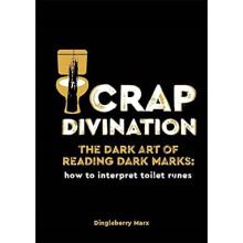 Crap Divination: The Dark Art of Reading Dark Marks: H - Marx, Dingleberry - Hardback -08/02/2022