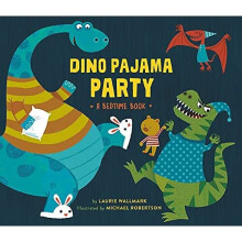 Dino Pajama Party: A Bedtime Book - Wallmark, Laurie - Hardback -22/02/2022