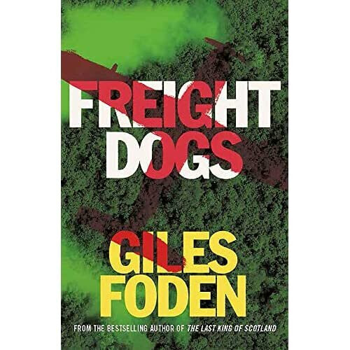 Freight Dogs - Foden, Giles - Paperback / sof -13/09/2022