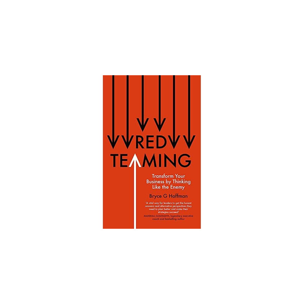 Red Teaming: Transform Your Business By Thinking Like - Hoffman, Bryce G. - Paperback / Sof -