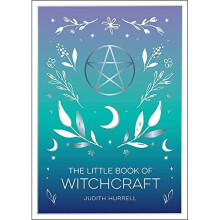 The Little Book of Witchcraft: An Introduction to Magic - Hurrell, Judith - Paperback / sof -13/09/2022