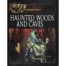 Haunted Woods and Caves (Haunted or Hoax?) - Dyer, Janice - Paperback -15/03/2018