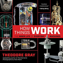 How Things Work: The Inner Life of Everyday Machines - Gray, Theodore - Paperback / sof -05/05/2022