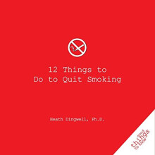 12 Things to Do to Quit Smoking (Good Things to Know) - Heath Dingwell - Paperback -2010-05-20