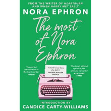 The Most of Nora Ephron: The ultimate anthology of essa - Ephron, Nora - Paperback / sof -05/10/2022