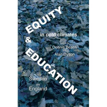 Equity and education in cold climates, Sweden and Engla - Dennis Beach (Editor - Paperback -1 Mar. 201