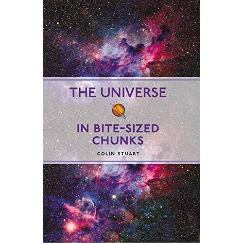 The Universe in Bite-sized Chunks - Stuart, Colin - Paperback -22/07/2022